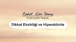DİKKAT EKSİKLİĞİ VE HİPERAKTİVİTE